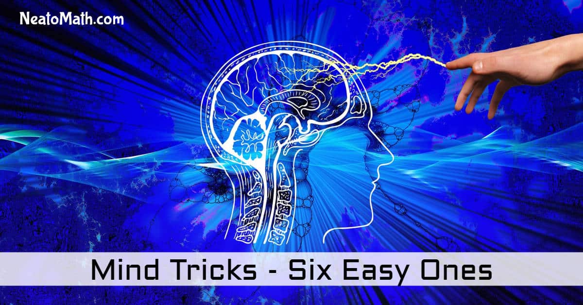Mind Tricks Six Easy Ones Neato Math